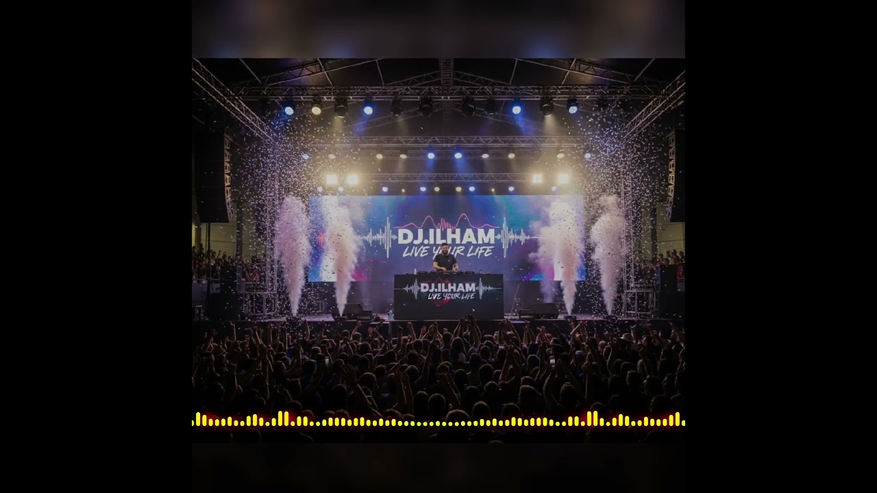 DJ.ILHAM - LIVE YOUR LIFE 