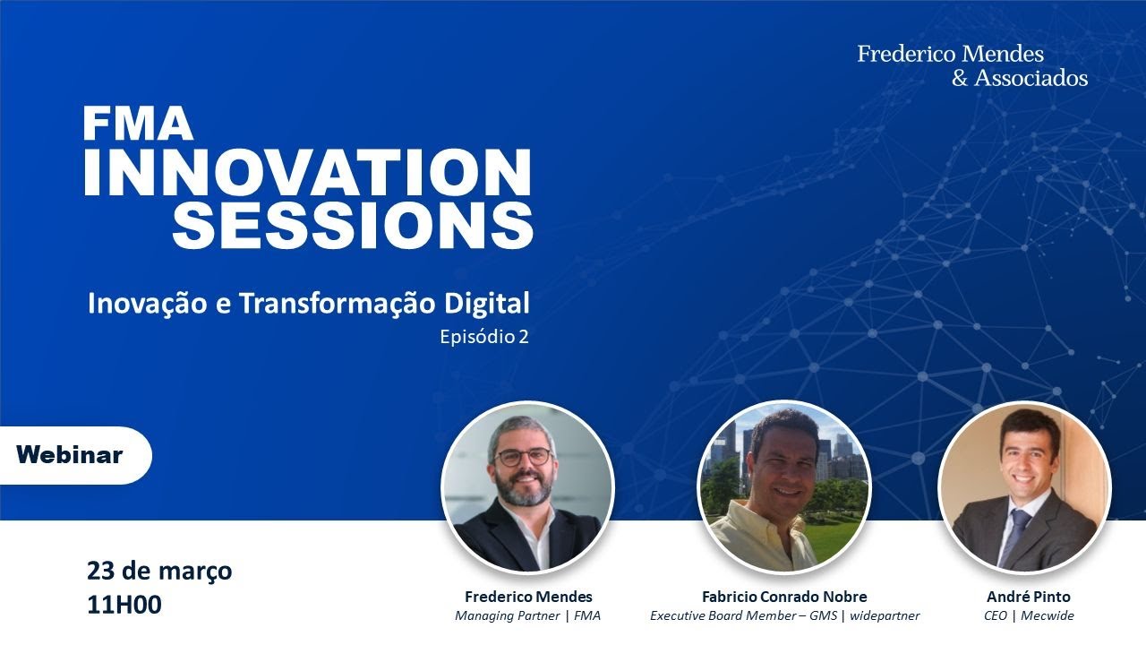 FMA Innovations Sessions Ep2 | Inovação e Transformação Digital