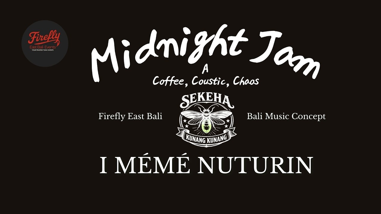 SEKEHA KUNANG KUNANG - I MÉMÉ NUTURIN  ( A COFFEE COUSTIC CHAOS, MIDNIGHT JAM )#lagubali