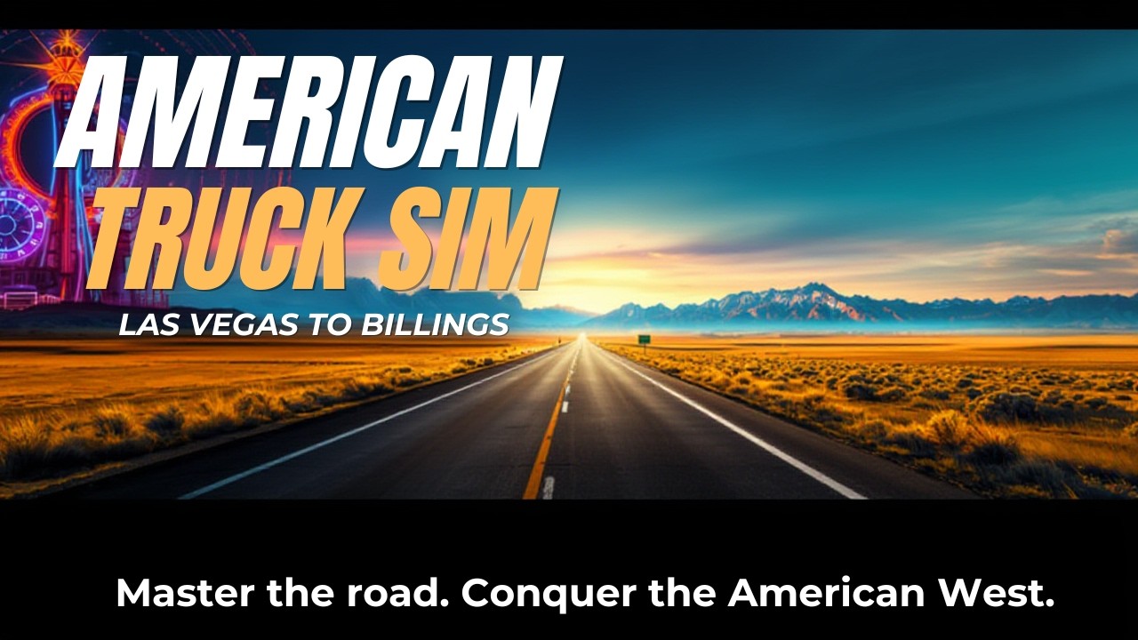 [LAS VEGAS, NEVADA to BILLINGS, MONTANA] American Truck Sim