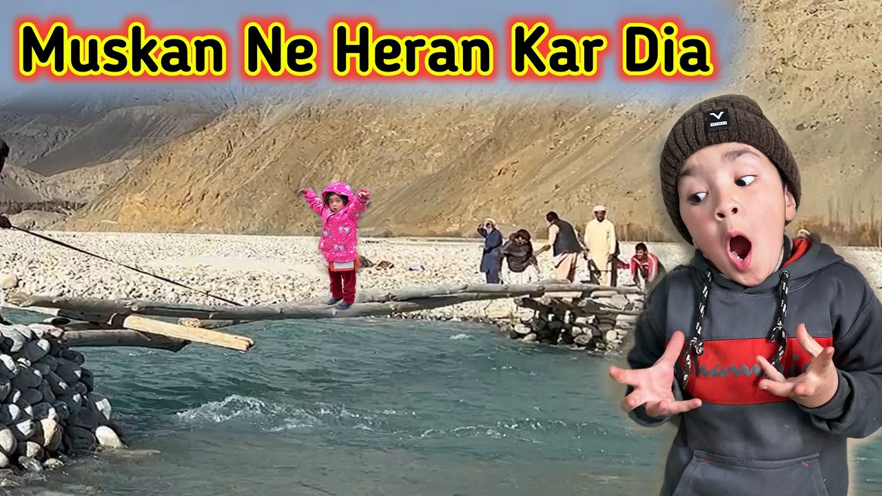 Muskan Ne Mujhay Heraan Kardia 😳 Dangerous Bridge in My Village