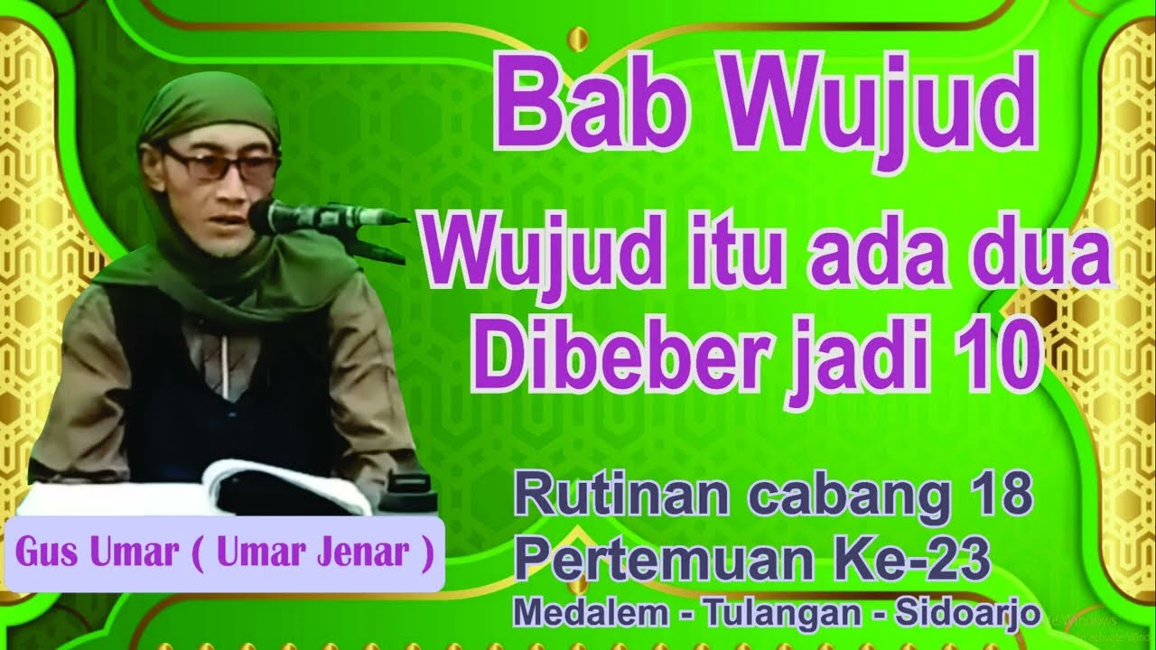 Bab Wujud, Wujud ada dua dibeber jadi sepuluh, Ngaji Tauhid cabang18, pertemuan ke23 versi lengkap