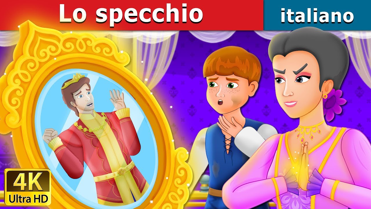Lo specchio | The Mirror Story in Italian | Storie Per Bambini | Fiabe Italiane @ItalianFairyTales