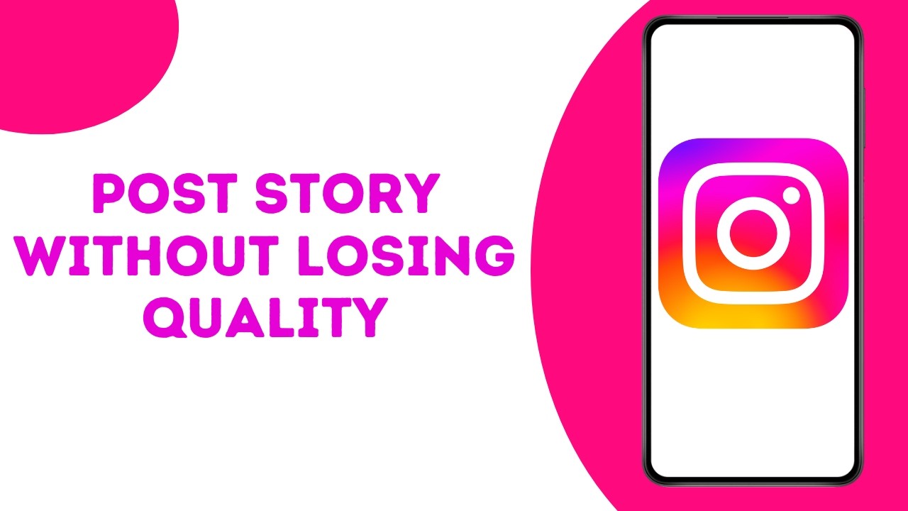 How To Post Instagram Story Without Losing Quality ?