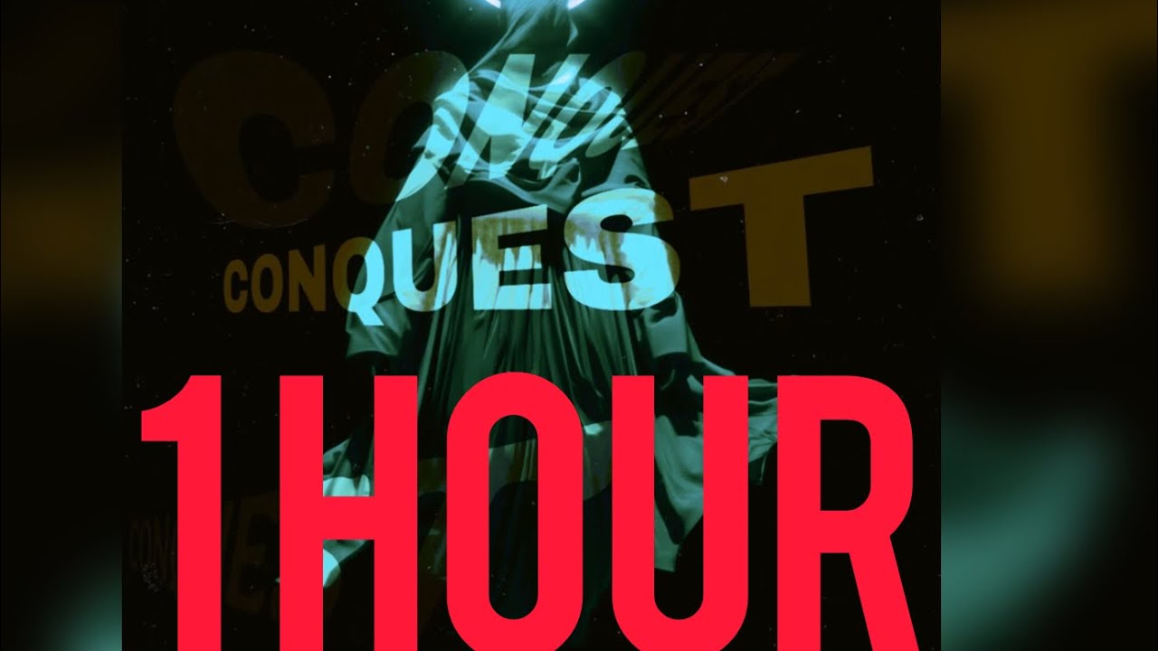 Montagem Conquest (Slowed) 1 Hour