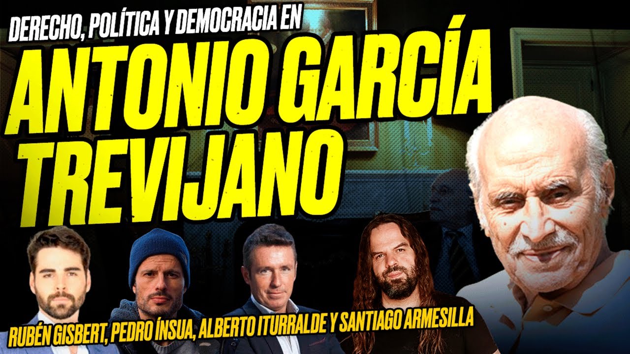 TREVIJANO: Derecho, Política y Democracia -Rubén GISBERT, Alberto ITURRALDE, Pedro ÍNSUA y ARMESILLA