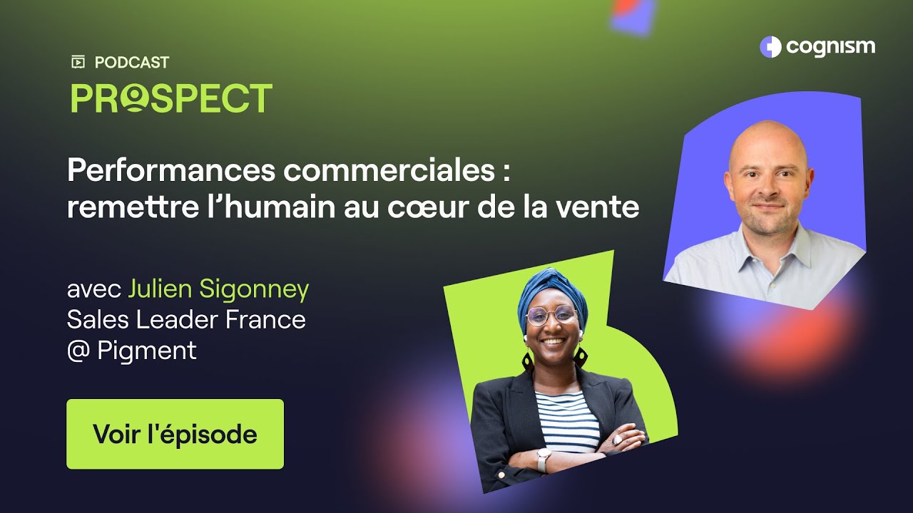 Ep.27 Performances commerciales : remettre l’humain au cœur de la vente avec Julien Sigonney