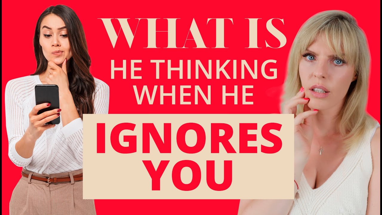 What Is He Thinking When He Ignores You | Greta Bereisaite