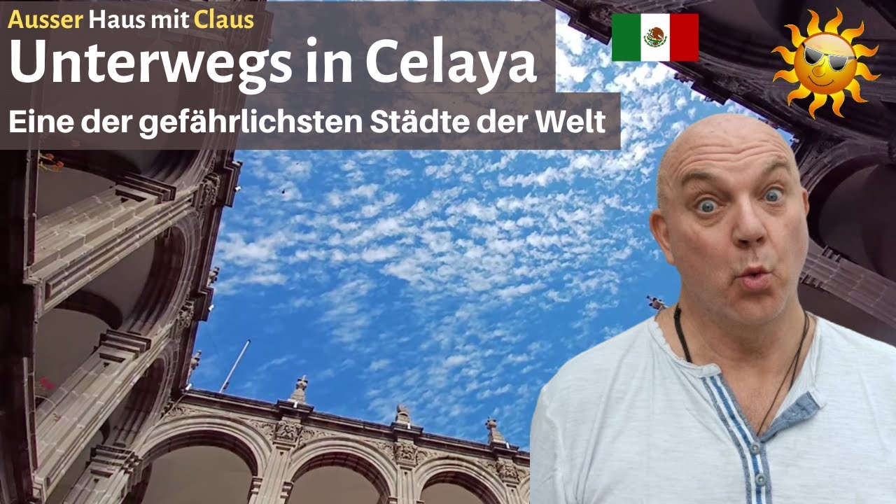Unterwegs in Celaya - eine der gef&auml;hrlichsten St&auml;dte der Welt