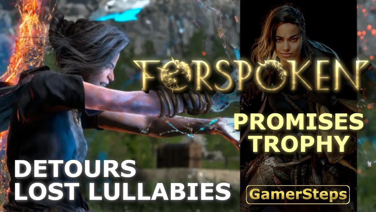 Forspoken - Promises - Detours Lost Lullabies | Trophy Guide