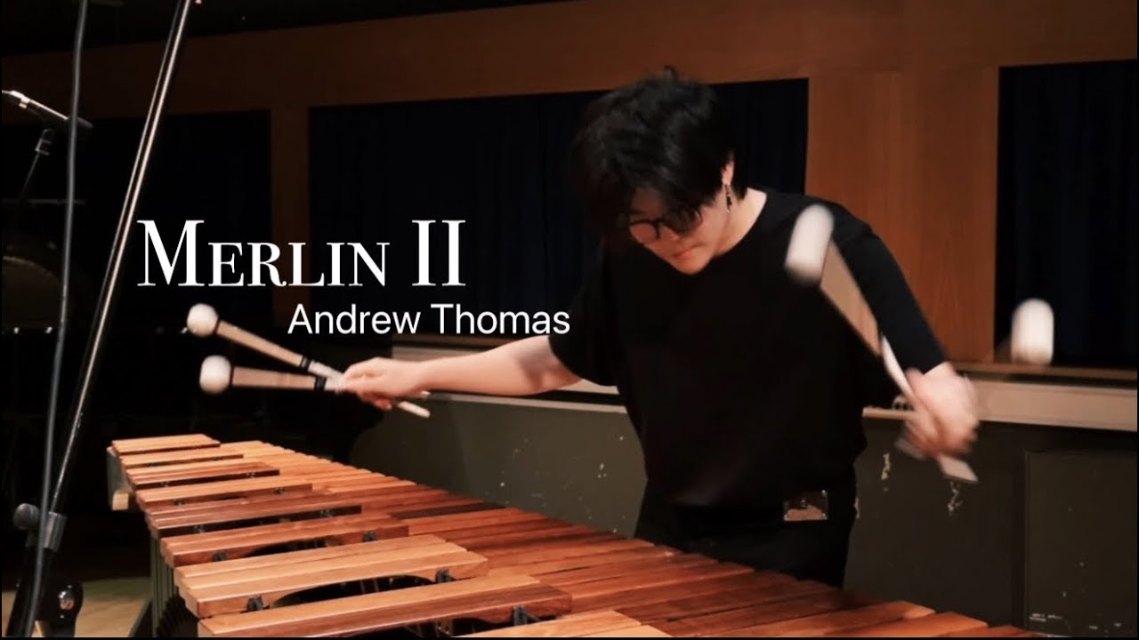 Andrew Thomas: Merlin II. Time's Way played by Shunhe Wang // Marimba