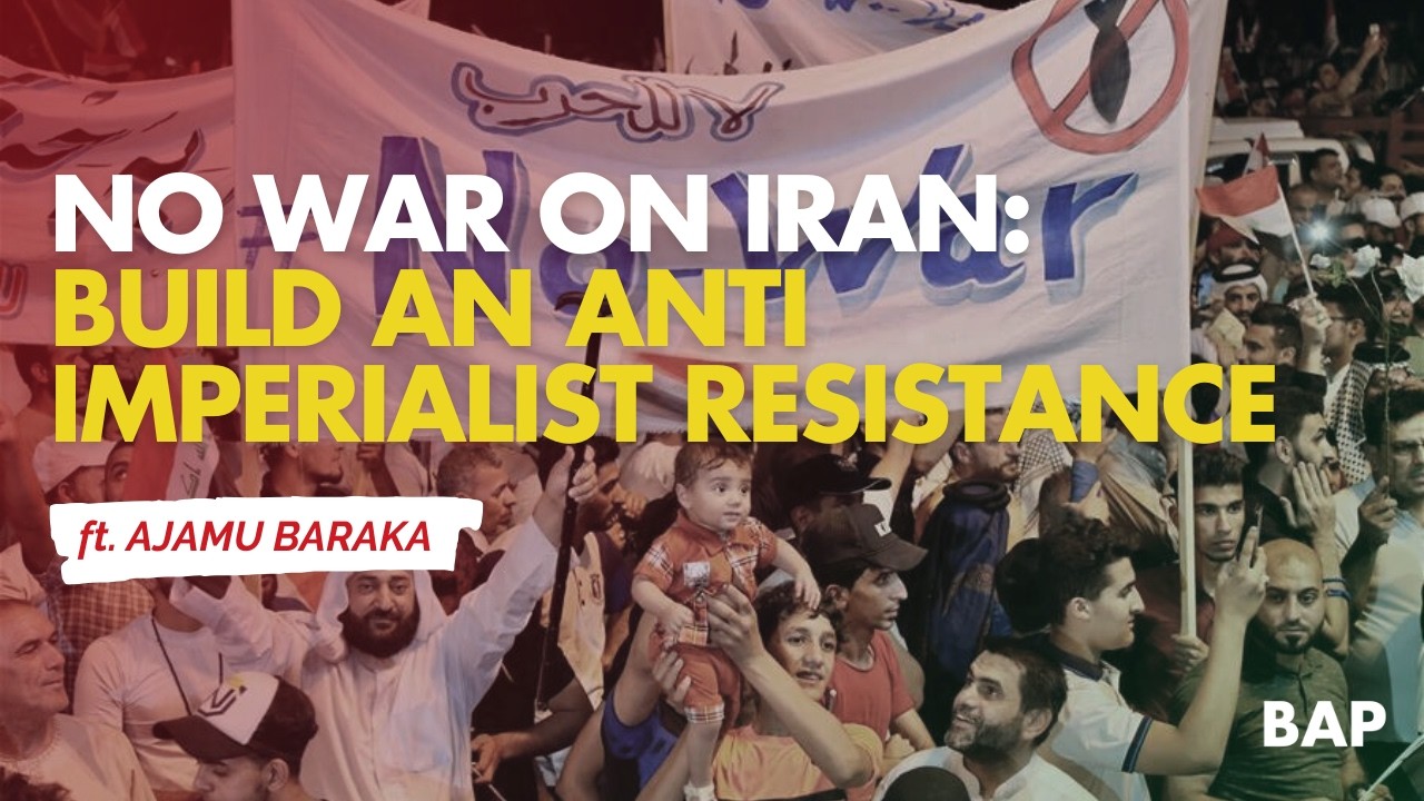 No War on Iran: Build An Anti Imperialist Resistance