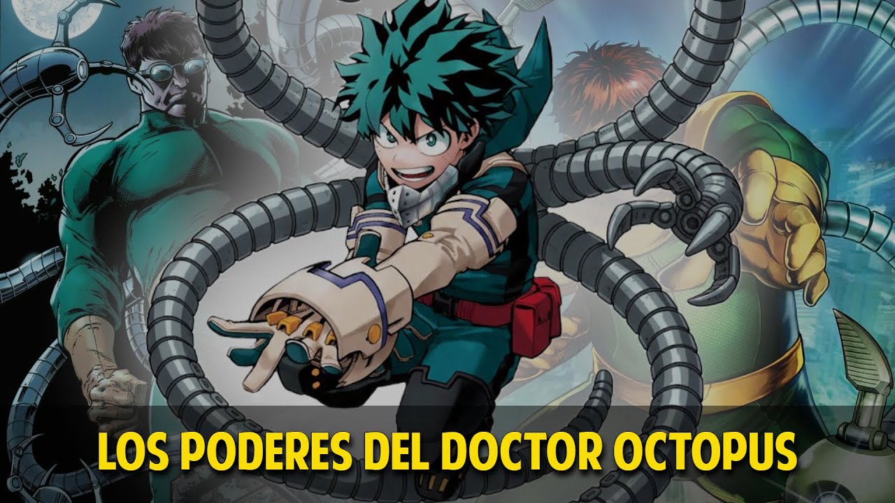 QHPS Izuku Tenia Los Poderes Del Doctor Octopus?