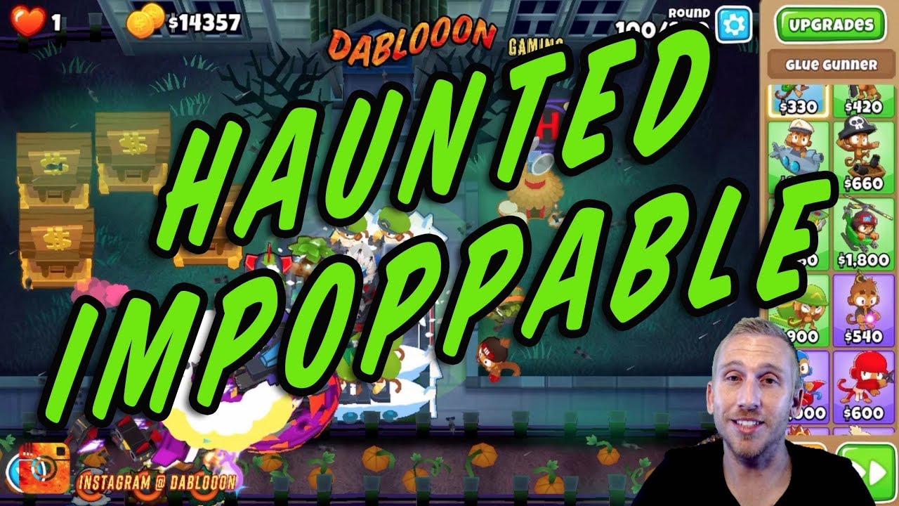 Bloons TD 6 - Haunted Impoppable Walkthrough