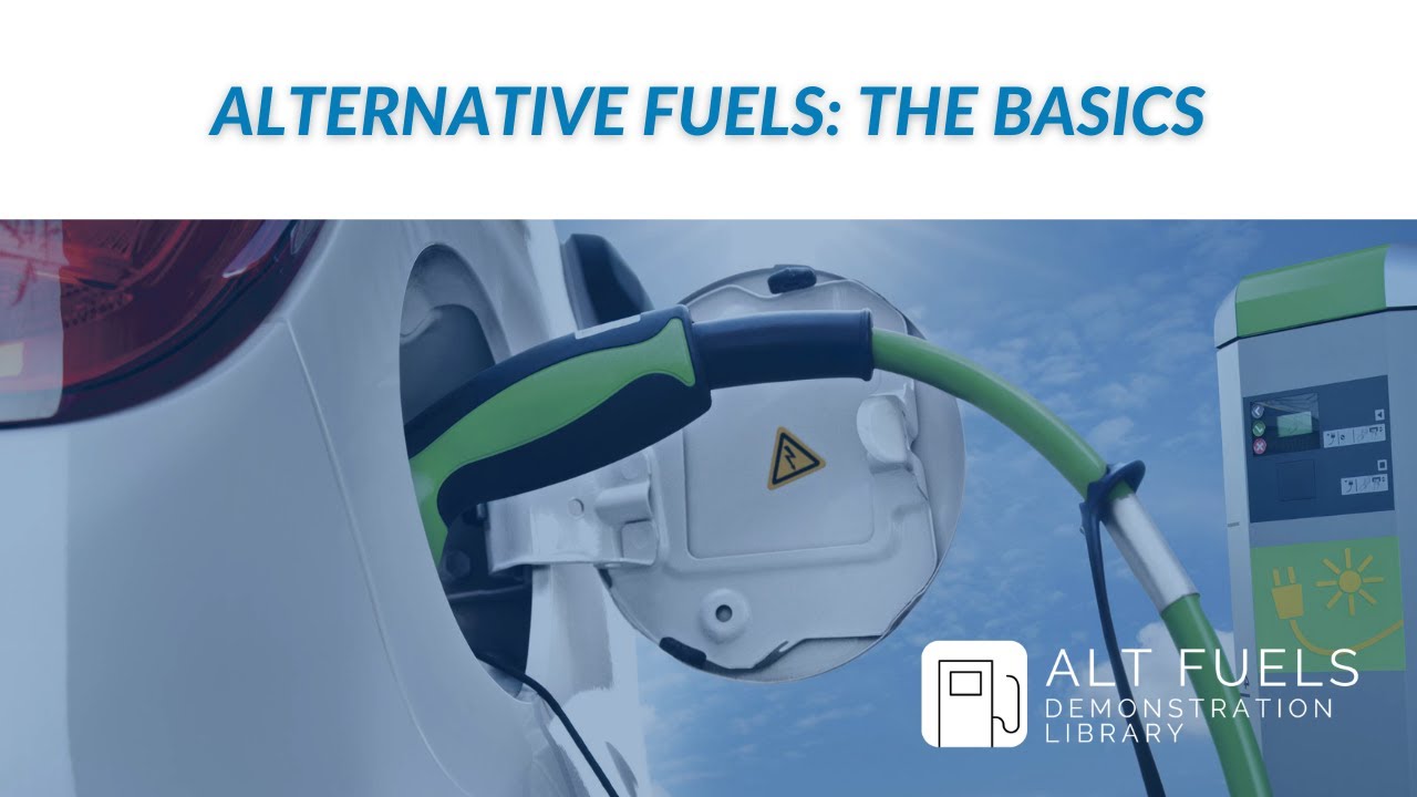 Alternative Fuels: The Basics