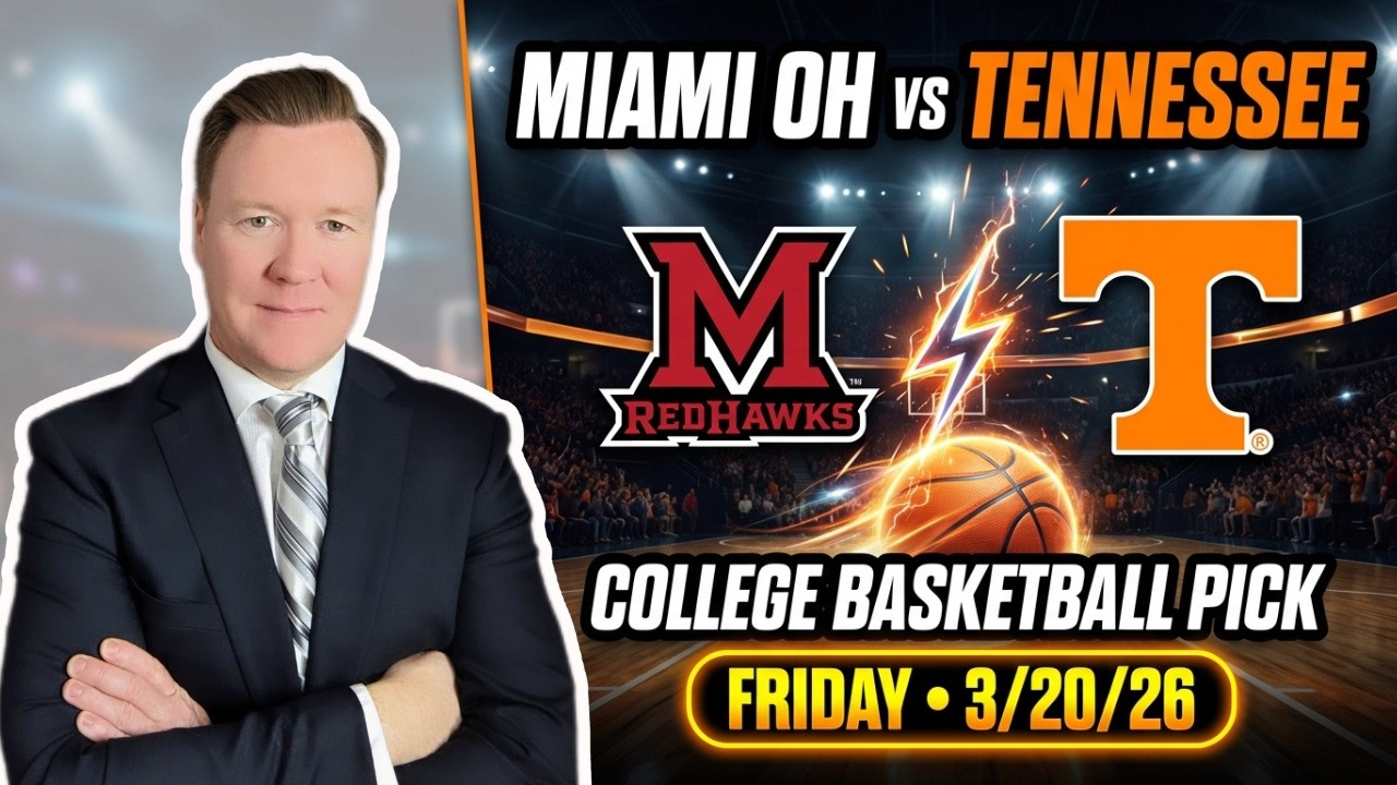 Miami Ohio vs Tennessee – College Basketball Pick l Friday 3/20/26 l Vernon’s Picks & Predictions