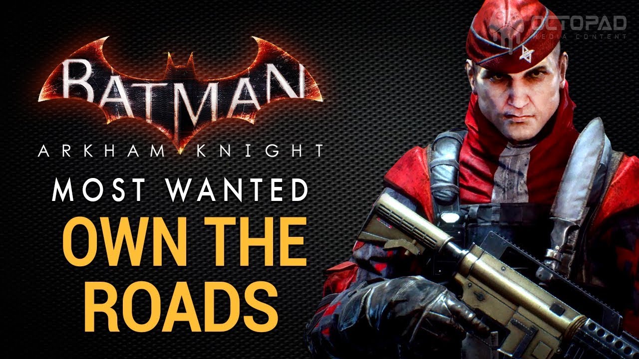 Batman: Arkham Knight (Gotham Most Wanted) Walkthrough┋Own the Roads