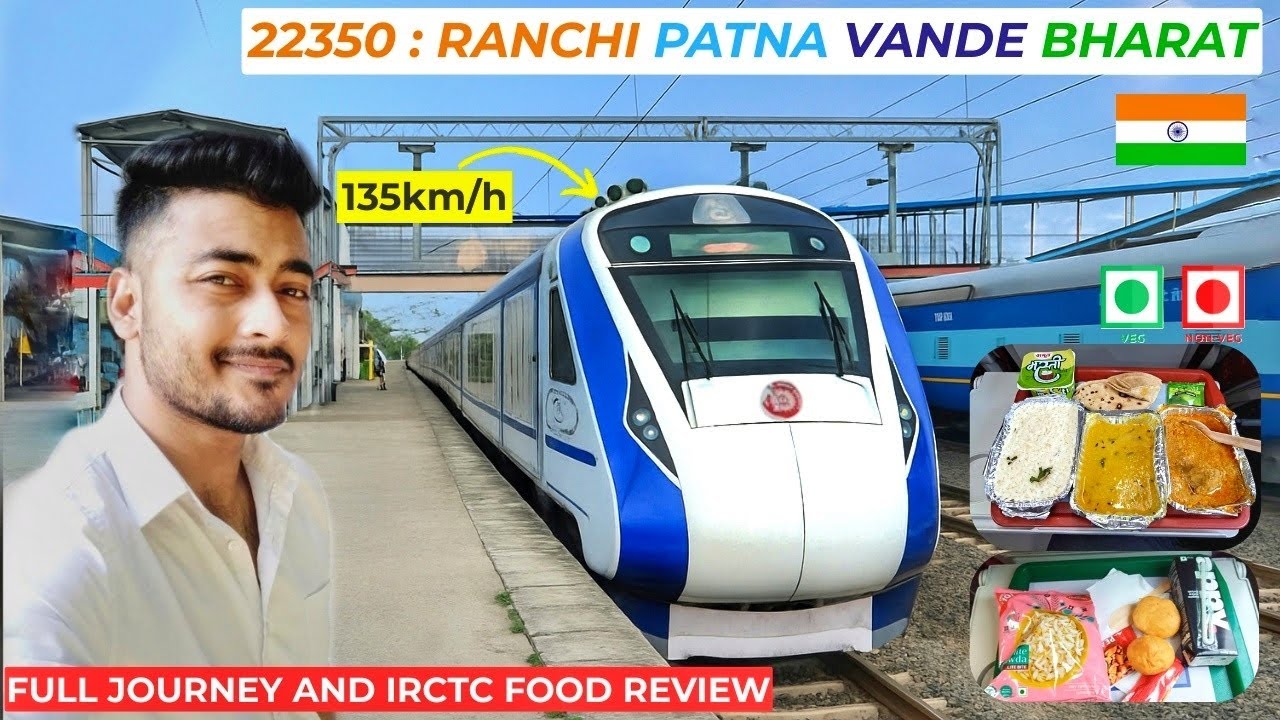 Ranchi Patna Vande Bharat Express | BIT Mesra Station| Train 22350| Full Journey | IRCTC Food Review