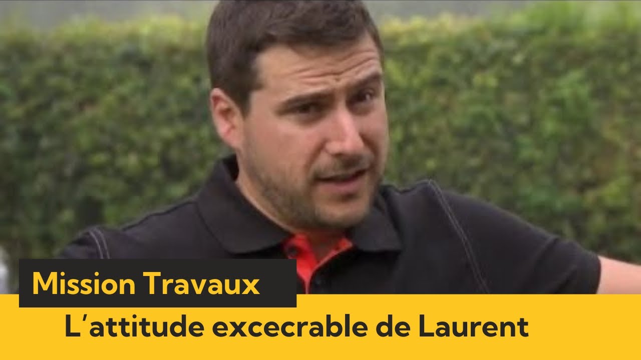 Mission travaux : l'attitude de Laurent Jacquet exc&egrave;de les internautes