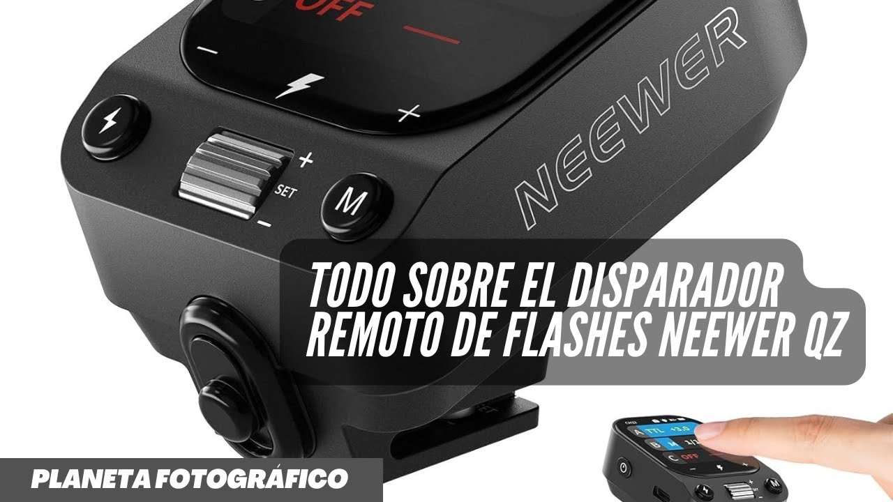 Todo sobre el disparador remoto de flashes Neewer QZ