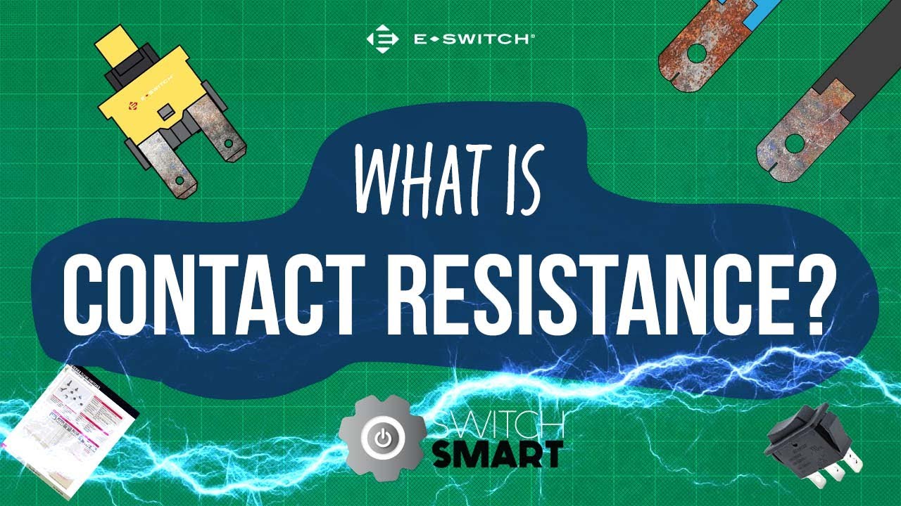 Switch Smart: What is Contact Resistance?