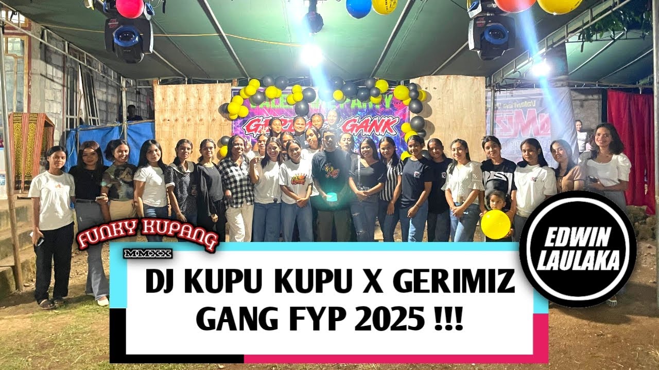 DJ KUPU-KUPU X GERIMIZ GANK FYP 2025 !!! ( EL FUNKY KUPANG )