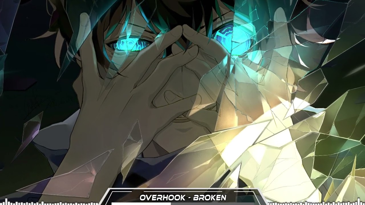 Overhook [Nightcore] - Broken