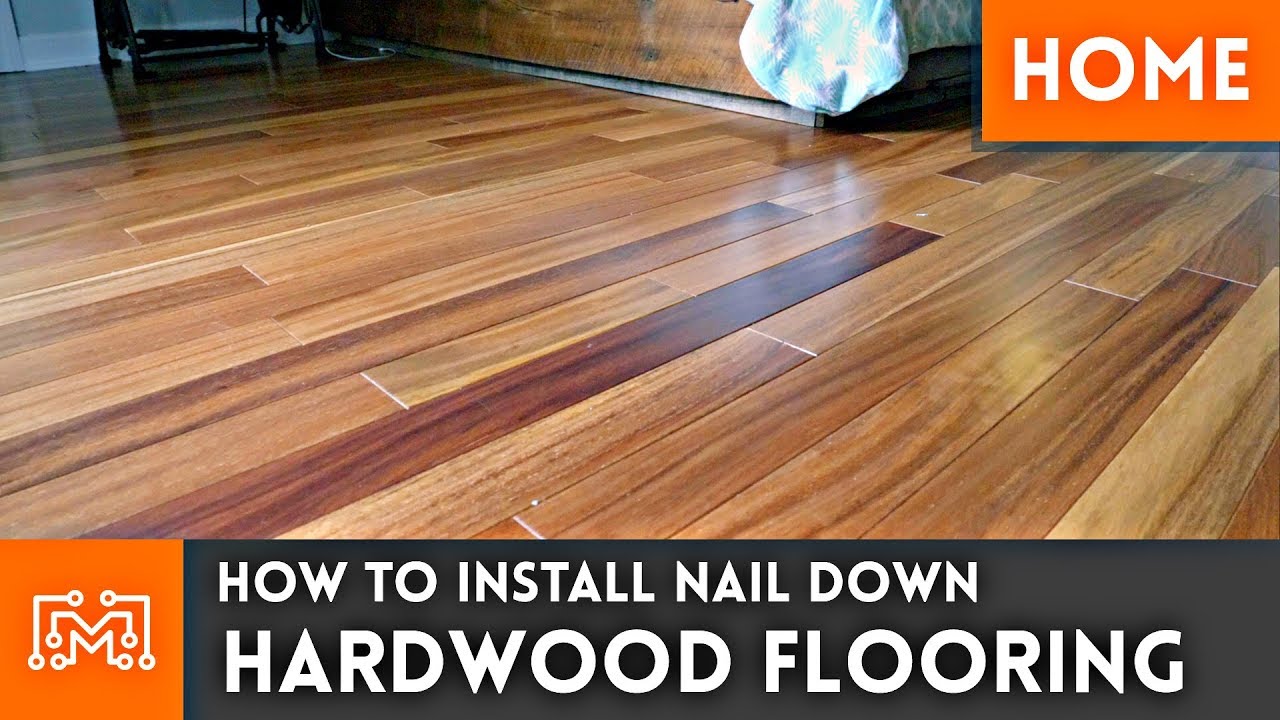 How to install hardwood flooring (Nail down) // Home Renovation | I Like To Make Stuff