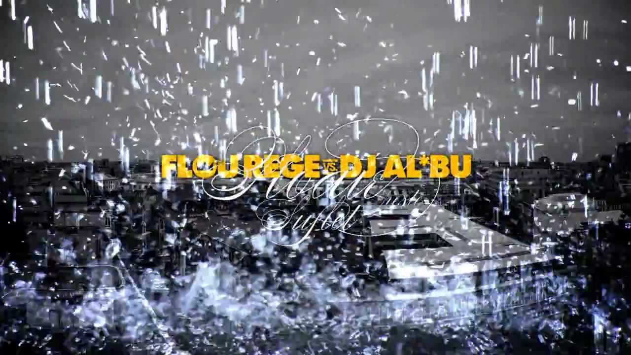 Flou Rege vs. Dj Al*Bu - Ploaie peste suflet