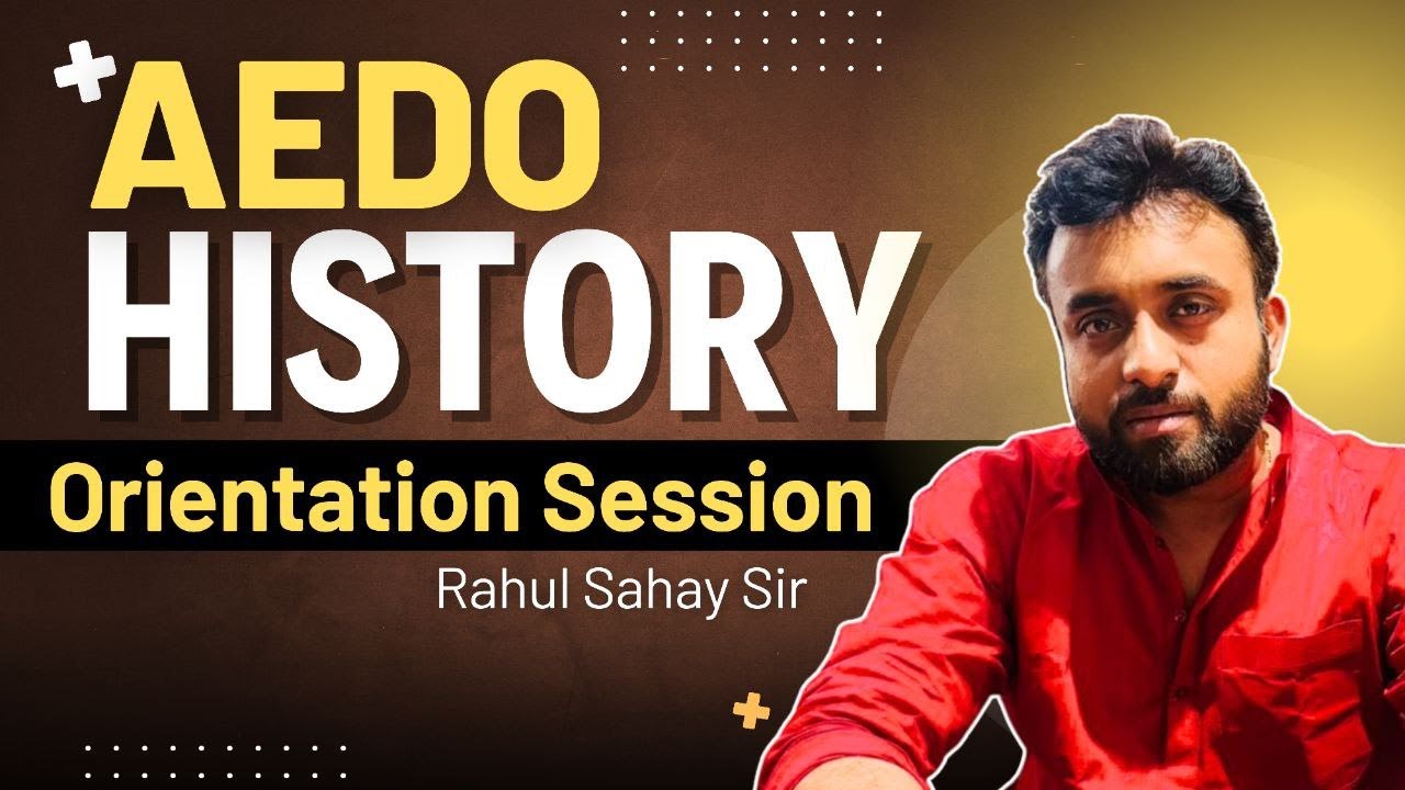 History Orientation class for AEDO by rahul sir