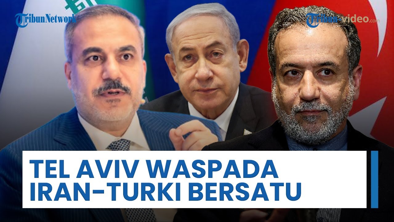 Iran-Turki Tunjukkan Tanda-tanda Kerja Sama, Israel Hitung Ulang Ancaman Terbesar di Timur Tengah