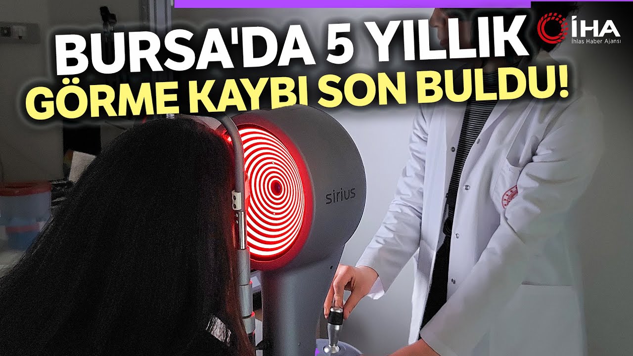 5 Yıllık Görme Kaybı Bursa Şehir Hastanesi’nde Son Buldu