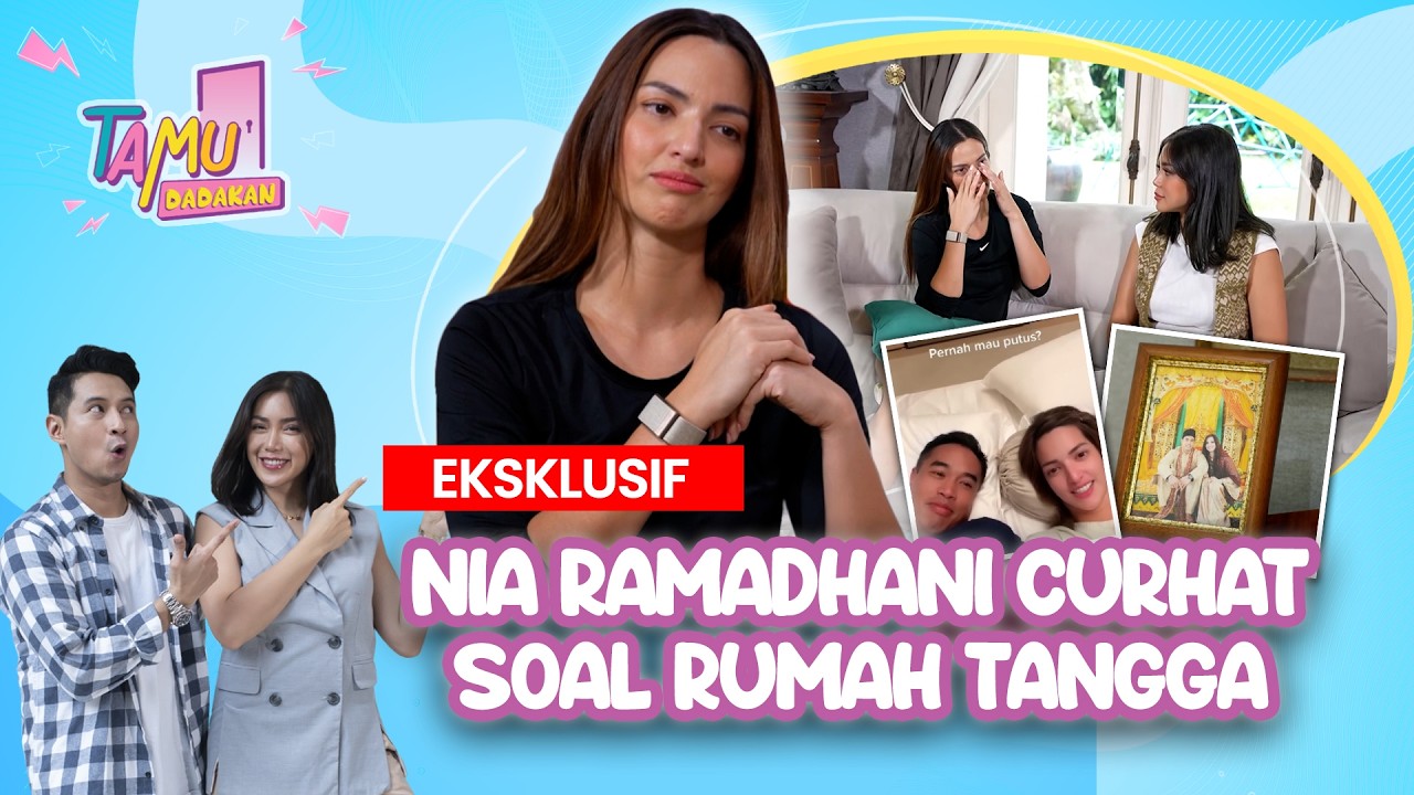 EKSKLUSIF❗❗NIA RAMADHANI CURHAT SOAL RUMAH TANGGA | TAMU DADAKAN