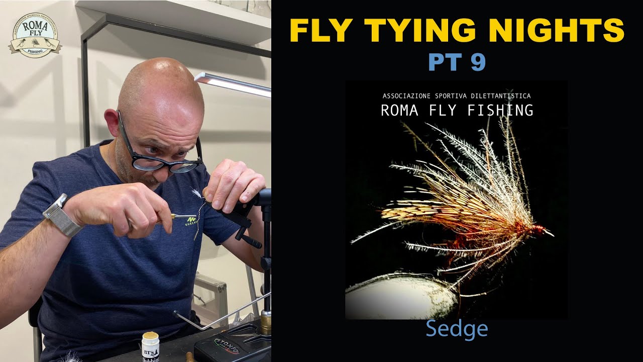 Sedge - Fly Tying  Nights - Gian Luca D’Innocenti - Le mosche dell’Aniene Parte 6