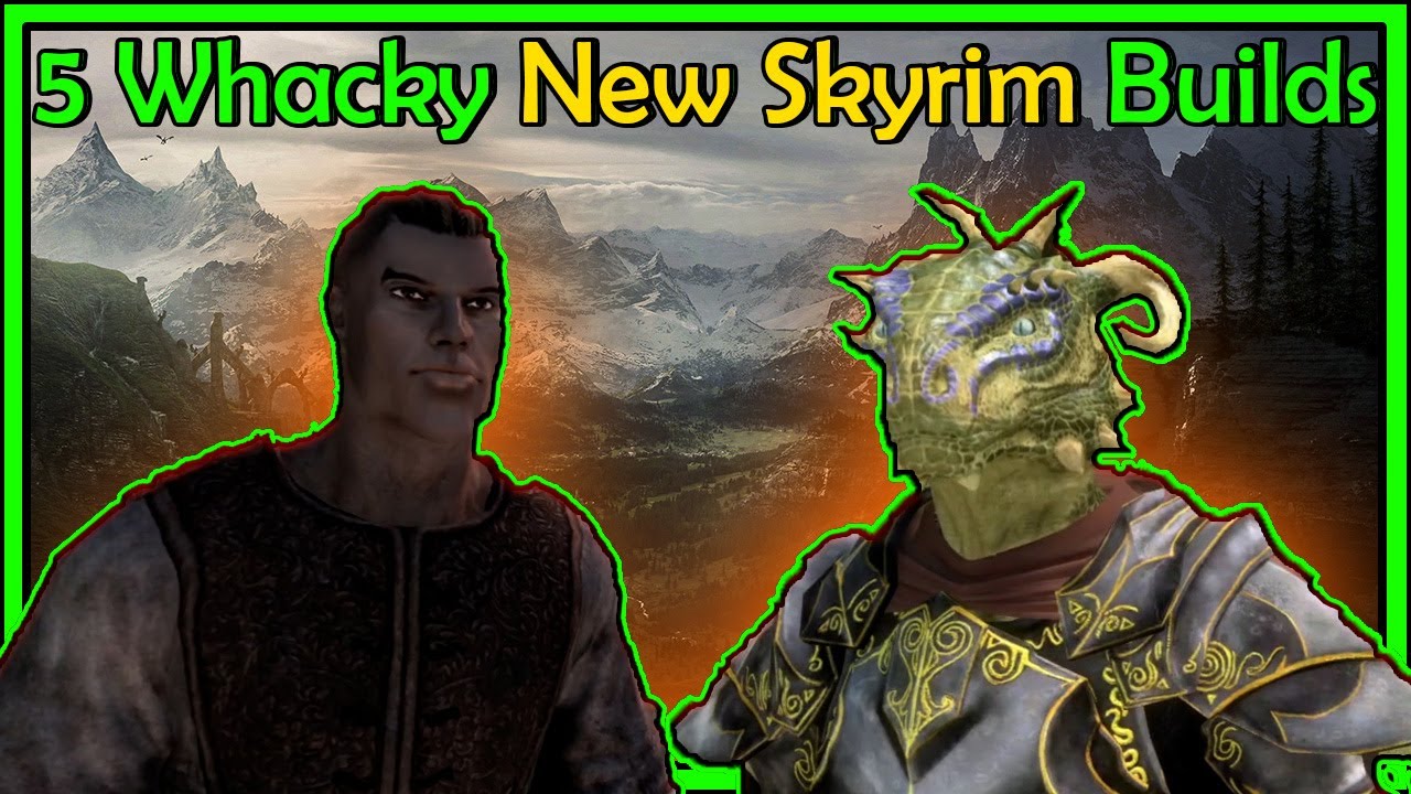 Builds To Make Skyrim Fun Again!