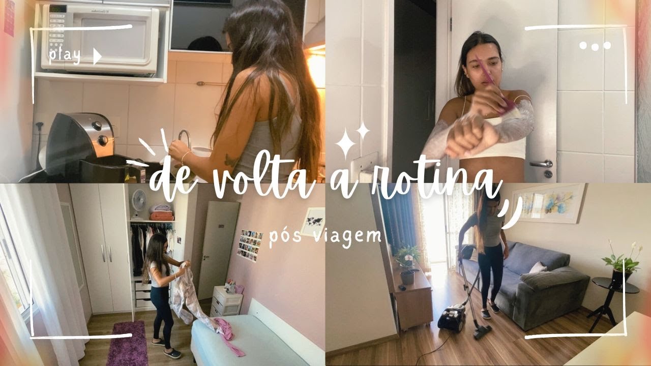 Rotina Pós-Viagem: Autocuidado, Organização da Casa e Vida Real!