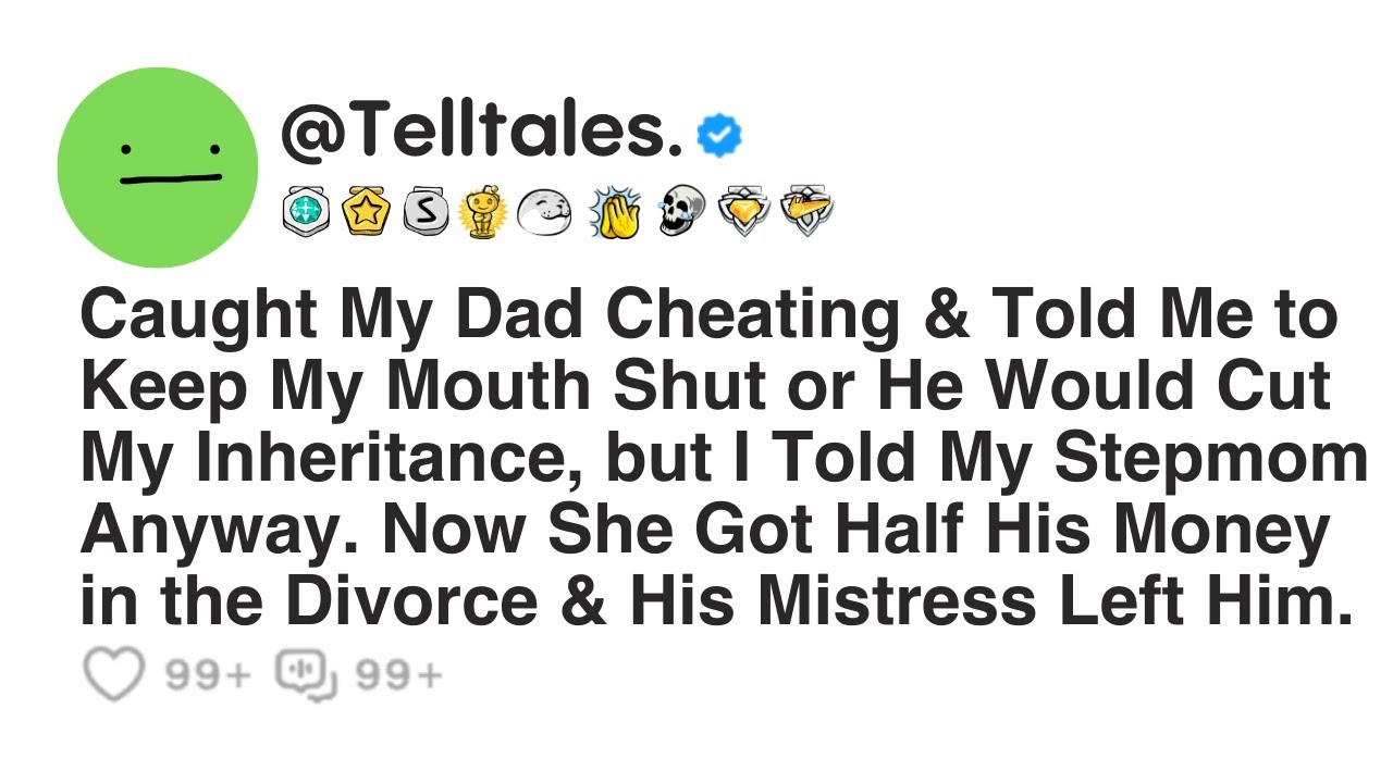 Caught My Dad Cheating & Told Me to Keep My Mouth Shut or He Would Cut My Inheritance, but I Told...