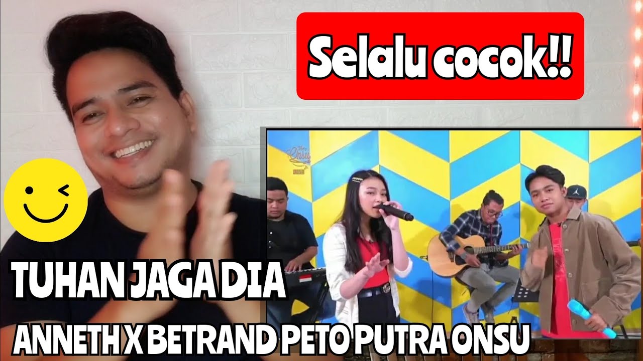 [KUPAS] COCOK! | ANNETH X BETRAND PETO - TUHAN JAGA DIA | LIVE AKUSTIK (Reaction)
