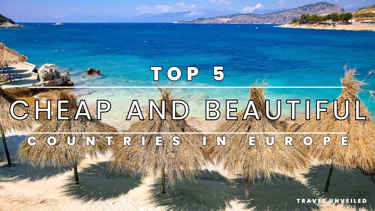Revealing the 5 Cheapest & Most Beautiful European Destinations  - You Won't Believe!