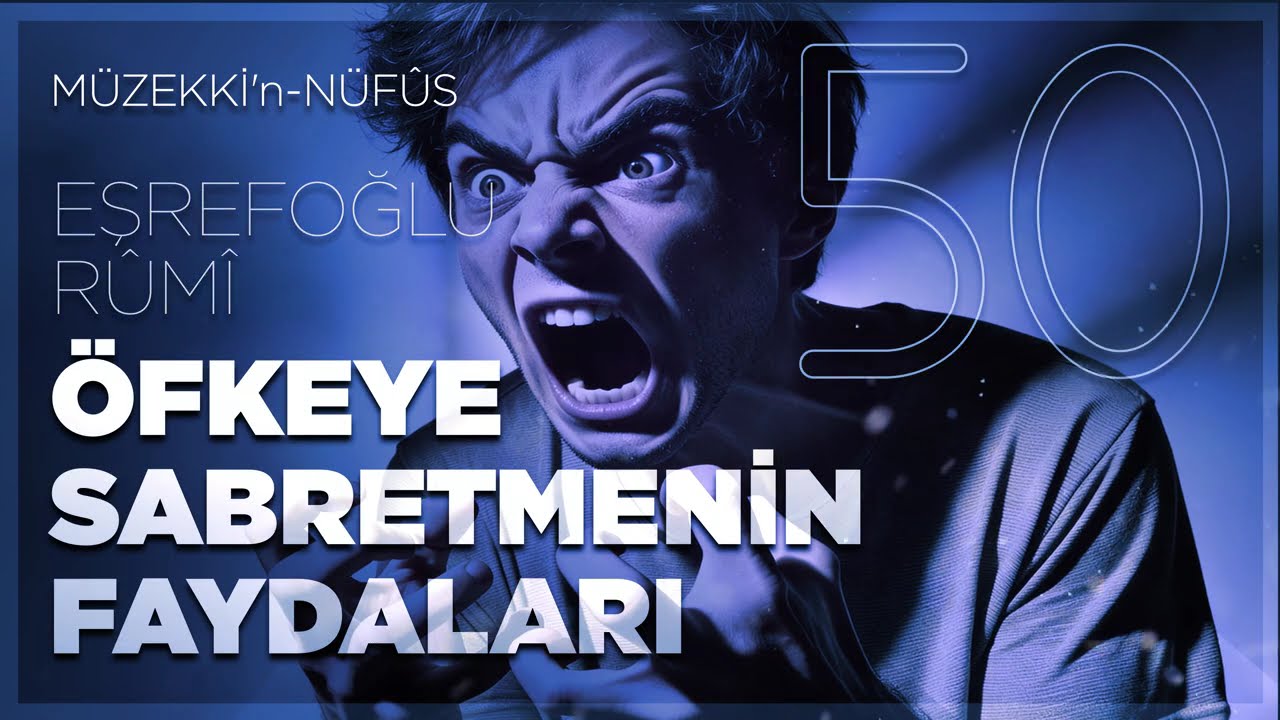 Öfkeye Sabretmenin Faydaları - Müzekkin Nüfus - 50.Bölüm - 🎧 Sesli Kitap
