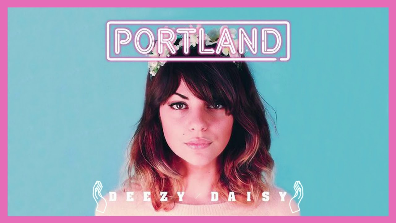 Portland - Deezy Daisy Le Matos Remix (Official Audio)