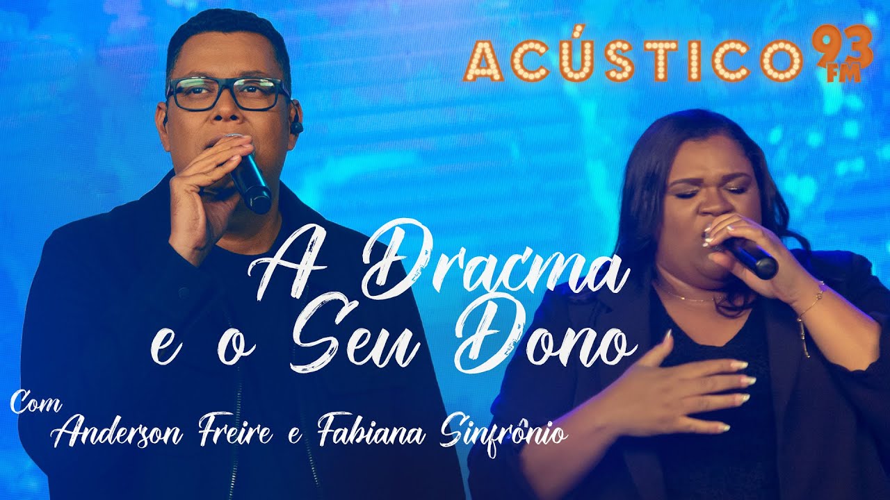 Anderson Freire e Fabiana Sinfr&ocirc;nio - A Dracma e o Seu Dono - Ac&uacute;stico 93 - AO VIVO - 2021