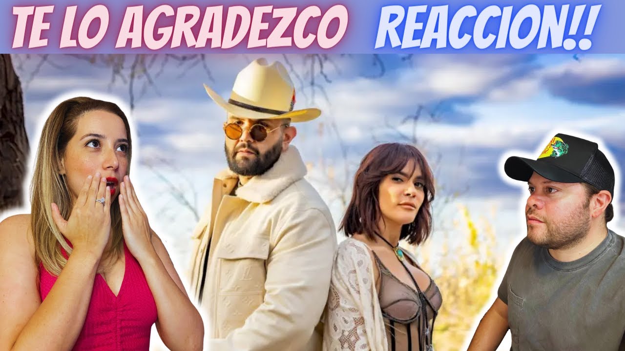 REACCION a KANY GARCIA x CARIN LEON - TE LO AGRADEZCO