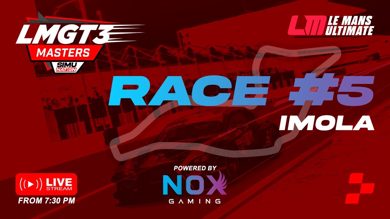 Simu Nation LMGT3 Masters Powered by NOX Gaming - Race #5 Imola