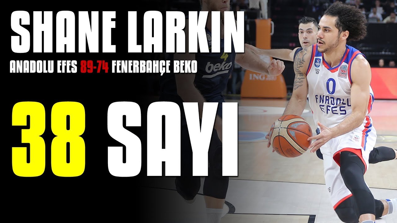 Maçın Yıldızları | Shane Larkin - 38 Sayı - Anadolu Efes