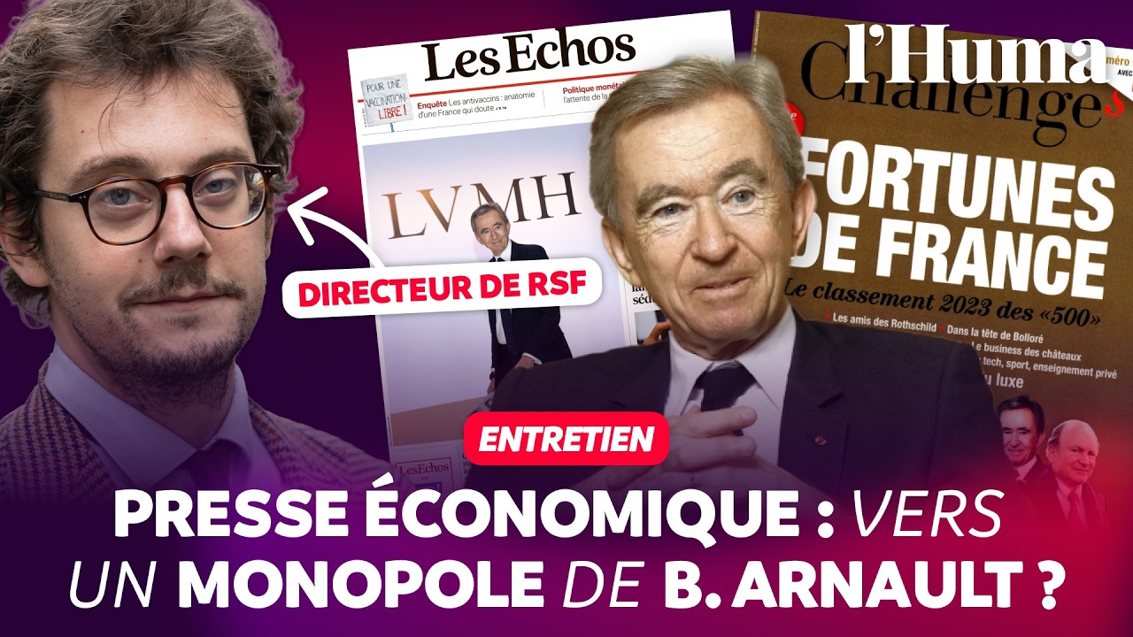 Bernard Arnault cherche-t-il à contrôler toute la presse économique ? Entretien avec Thibaut Bruttin