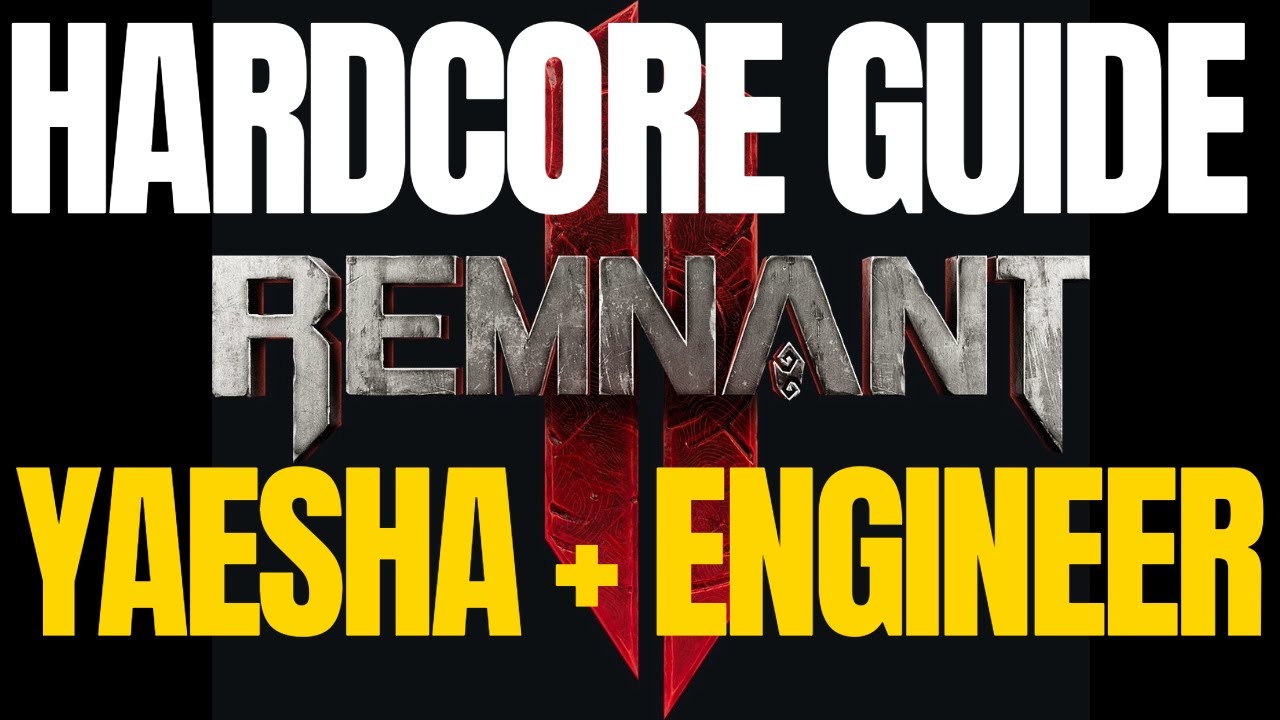 How to Hardcore | Engineer + Yaesha | Apocalypse | Remnant 2