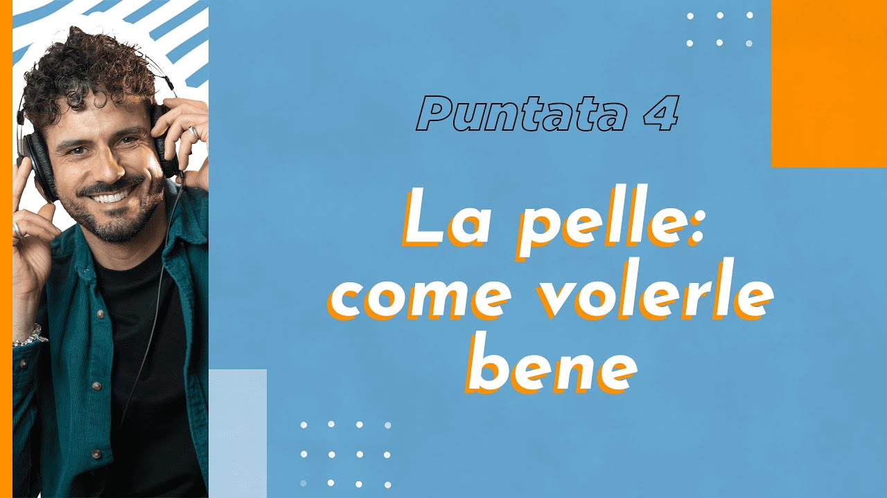 La pelle: come volerle bene - #InSaluteconMarco