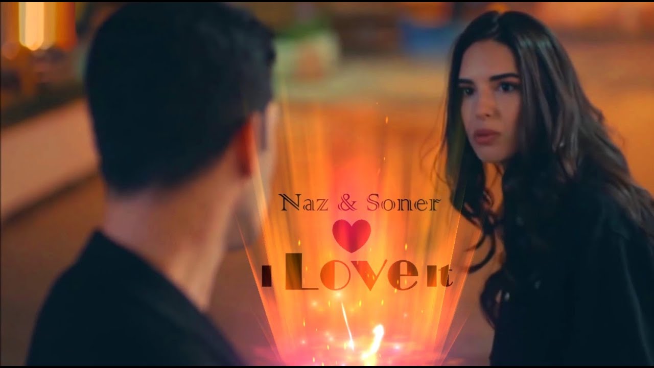 Naz & Soner - I Love It (Son Yaz)