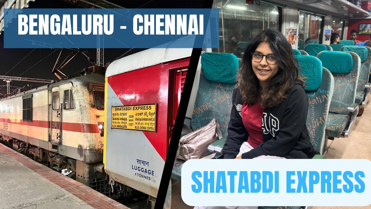 Bengaluru to Chennai  in Shatabdi Exp | Executive Class Experience | Train Journey in India